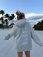 Load image into Gallery viewer, Do What Makes You Happy Sweatshirt