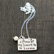 Load image into Gallery viewer, A Piece Of My Heart Is In Heaven Necklace