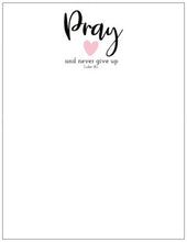 Load image into Gallery viewer, Pray and Never Give Up Notepad
